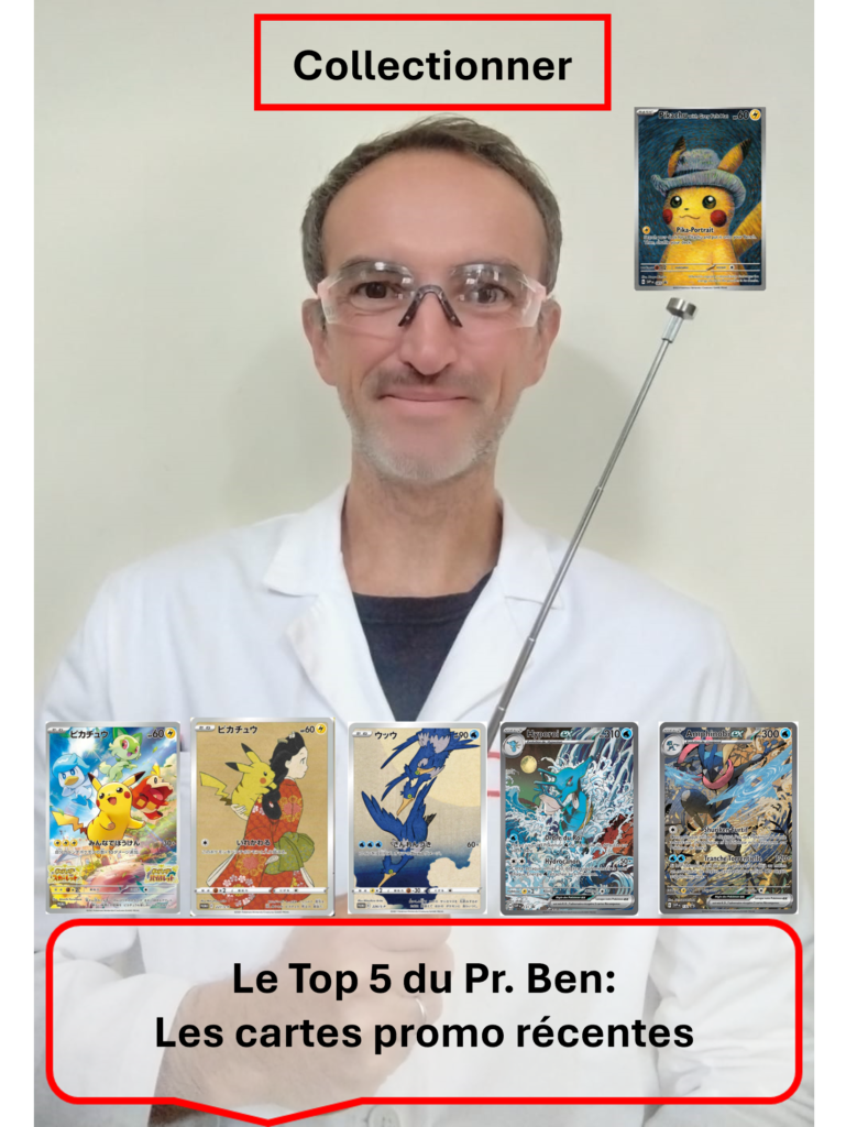 Top 5 des cartes promo Pokémon récentes à récupérer rapidement. On voit une photo d'un prefesseur la baguette à la main, en blouse blanche de face. Il a une baguette levée désignant une carte du jeu de carte à collectionner pokémon jcc. Il y a deux encadré contenant les textes : "collectionner" et "Le top 5 du professeur ben : les cartes promo récentes".