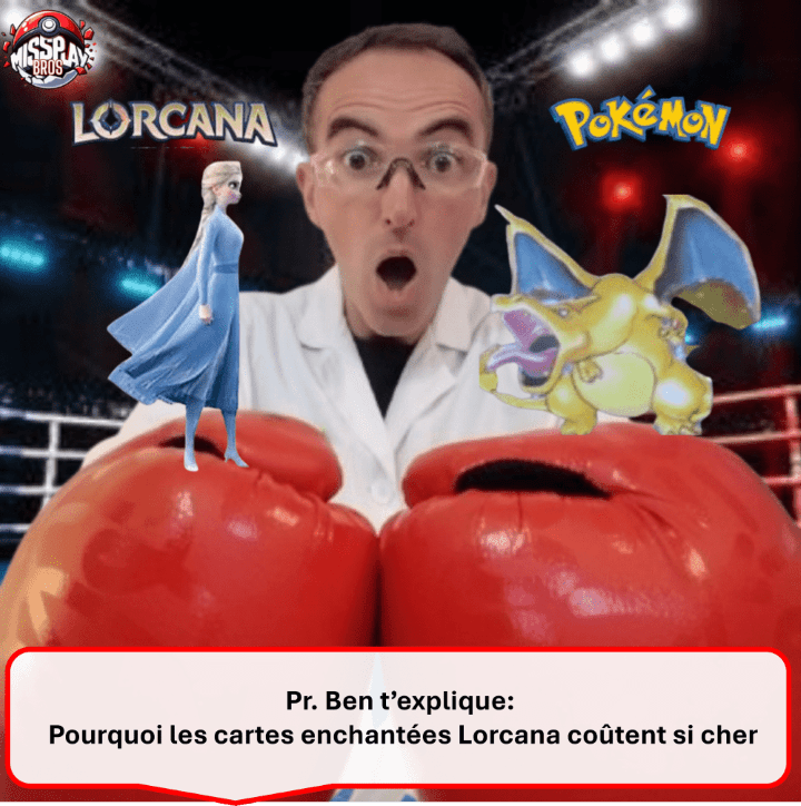 Pourquoi Elsa enchantée coûte si cher. Il s'agit de la miniature d'un artcile du Pr Ben comparant la carte Elsa enchantée du TCG Lorcana chapitre 1 et la carte à collectionner du JCC Pokémon Dracaufeu 1ere édition. On voit sur l'image la tête d'un homme en blouse blanche et avec des lunettes. Il a des gants de boxe rouges sur lesquels sont posés elsa et dracaufeu. Au-dessus d'eux il y a écrit Lorcana et Pokémon ainsi que le logo de cette boutique MissPlayBros. En-dessous de l'image il y a un encadré rouges où il est écrit "Pr. Ben t'explique: Pourquoi les cartes enchantées Lorcana coûtent si cher".