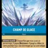 CHAMP DE GLACE 166/204. Carte du jeu de cartes à collectionner Disney Lorcana issue du Chapitre 4 Le Retour D'Ursula (URR), paru le 31/05/2024. Carte Objet, Saphir. Rare. Illustrateur: Mariana Moreno. L'illustration représente une enchanteresse en arrière-plan invoquant un champ composé de stalagmites