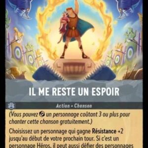 IL ME RESTE UN ESPOIR 197/204. Carte du jeu de cartes à collectionner Disney Lorcana issue du Chapitre 4 Le Retour D'Ursula (URR), paru le 31/05/2024. Carte Action chanson, Acier. Rare. Illustrateur: Alice Pissoni. L'illustration représente le personnage Hercule debout sur une ruine avec le bras gauche levé tenant un flambeau qui produit un cercle de flammes magiques autour de lui. Il tient une créature étrange de la taille d'un chiot au creux de son bras droit avec une attitude très protectrice.
