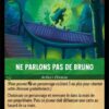 NE PARLONS PAS DE BRUNO 97/204. Carte du jeu de cartes à collectionner Disney Lorcana issue du Chapitre 4 Le Retour D'Ursula (URR), paru le 31/05/2024. Carte Action Chanson, Emeraude. Rare. Illustrateur: Giulia Riva. L'illustration représente un personnage qui court sur un pont fait de rondins de bois.