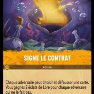 SIGNE LE CONTRAT 30/204. Carte du jeu de cartes à collectionner Disney Lorcana issue du Chapitre 4 Le Retour D'Ursula (URR), paru le 31/05/2024. Carte Action, Ambre. Peu commune. Illustrateur: Mariana Moreno Ayala. L'illustration représente un parchemin dans une grotte sous-marine avec un stylo magique posé en son centre invitant à sa signature.