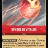 SPHERE DE VITALITE 134/204 (FOIL) - Carte du jeu de cartes à collectionner Disney Lorcana issue du Chapitre 4 Le Retour D'Ursula (URR), paru le 31/05/2024. Carte Objet, Rubis. Commune, HOLO. Illustrateur: Sandara Tang. L'illustration représente une boule rouge et or en déplacement vertical avec des traînées d'énergie rouge.