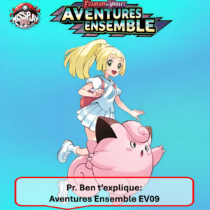 Aventures Ensemble EV09 : la prochaine série du jeu de cartes à collectionner Pokémon. Photo d'un article relatif à la série Aventures Ensemble du bloc Ecarlate et Violet, parue le 28/03/2025, du jeu de cartes à collection Pokémon. Pokémon TCG. Pokémon JCC. L'image représente la Dresseuse Lilie avec son Pokémon. Le logo de la série ainsi que le titre de cet article de Missplaybros figurent au-dessus et sous cette illustration.
