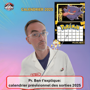 calendrier prévisionnel des sorties Pokémon 2025. Photo d'un article relatif à la gamme de produits offerts par le jeu de cartes à collectionner Pokémon. Il aborde les items un par un en détaillants chaque produit scellé ou non (display, ETB Elite Trainer Box, demie-dispaly, UPC Coffret Ultra Premium Collection, Bundle ou Booster Bundle, Tripach, Blister, coffrets, Pokéball, Pokébos, Mini Tin, valisette, trousse, boosters en loose) avec ses caractéristiques, ses avantages et ses inconvénients. Pokémon TCG. Pokémon JCC. L'illustration représente le Pr.Ben, personnage masculin portant une blouse blanche et désignant de sa baguette un calendrier Pokémon à l'effigie d'Ectoplasma, petite créature violette également appelée Gengar en Anglais. Sur l'épaule gauche du Pr.Ben est perché le Pokémon Miaouss en référence à la Team Rocket dont le retour est annoncée pour 2025.