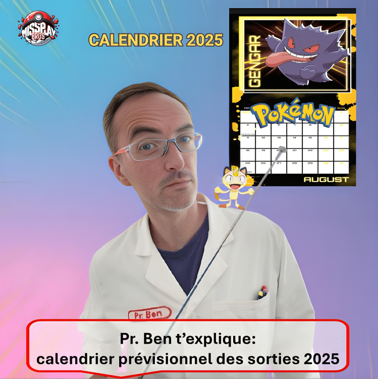 calendrier prévisionnel des sorties Pokémon 2025. Photo d'un article relatif à la gamme de produits offerts par le jeu de cartes à collectionner Pokémon. Il aborde les items un par un en détaillants chaque produit scellé ou non (display, ETB Elite Trainer Box, demie-dispaly, UPC Coffret Ultra Premium Collection, Bundle ou Booster Bundle, Tripach, Blister, coffrets, Pokéball, Pokébos, Mini Tin, valisette, trousse, boosters en loose) avec ses caractéristiques, ses avantages et ses inconvénients. Pokémon TCG. Pokémon JCC. L'illustration représente le Pr.Ben, personnage masculin portant une blouse blanche et désignant de sa baguette un calendrier Pokémon à l'effigie d'Ectoplasma, petite créature violette également appelée Gengar en Anglais. Sur l'épaule gauche du Pr.Ben est perché le Pokémon Miaouss en référence à la Team Rocket dont le retour est annoncée pour 2025.