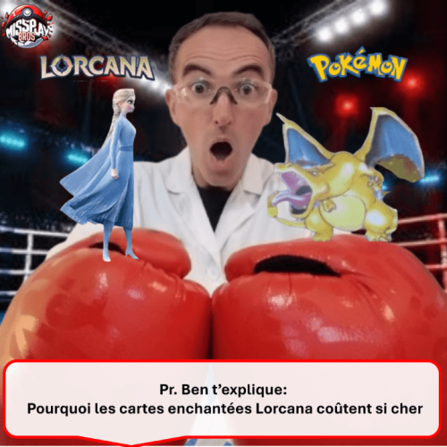 Pourquoi Elsa enchantée coûte si cher. Il s'agit de la miniature d'un artcile du Pr Ben comparant la carte Elsa enchantée du TCG Lorcana chapitre 1 et la carte à collectionner du JCC Pokémon Dracaufeu 1ere édition. On voit sur l'image la tête d'un homme en blouse blanche et avec des lunettes. Il a des gants de boxe rouges sur lesquels sont posés elsa et dracaufeu. Au-dessus d'eux il y a écrit Lorcana et Pokémon ainsi que le logo de cette boutique MissPlayBros. En-dessous de l'image il y a un encadré rouges où il est écrit "Pr. Ben t'explique: Pourquoi les cartes enchantées Lorcana coûtent si cher".